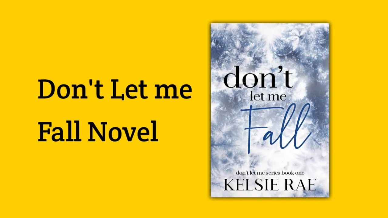 Don't Let Me Fall eBook by Kelsie Rae - EPUB Book